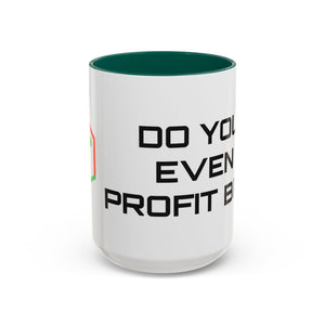 AlgoBox Mug — "Do You Even Profit Bro!" (Green)